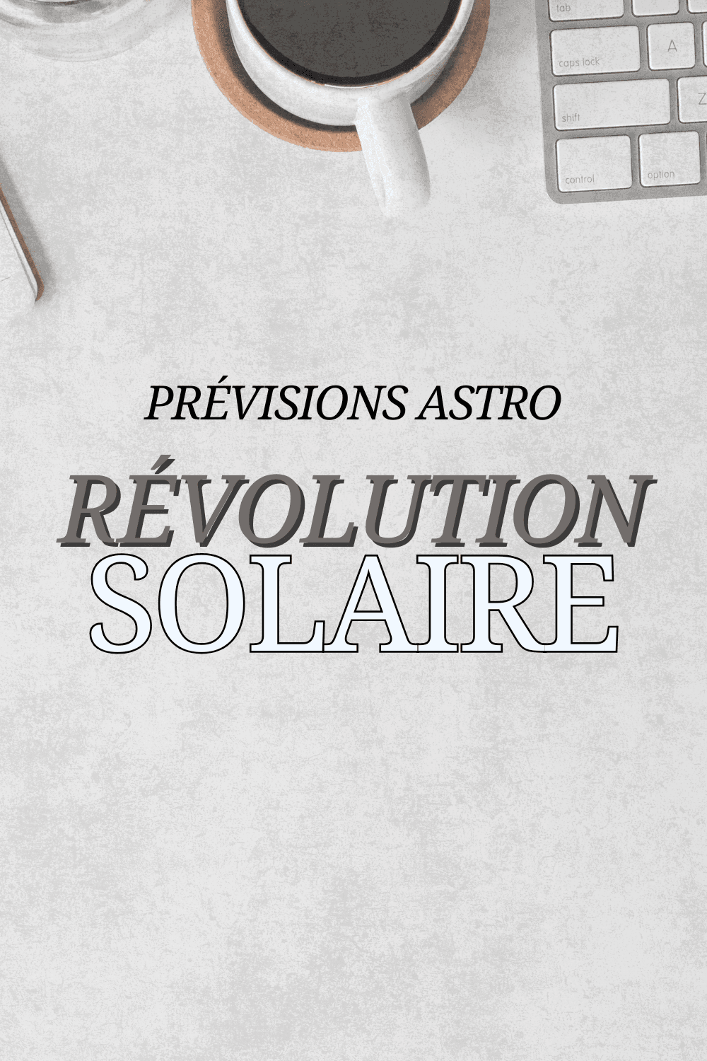 Révolution solaire prévisions astro