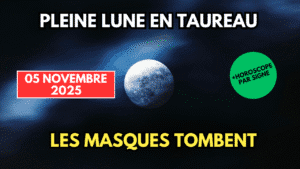 Pleine lune en taureau 051125